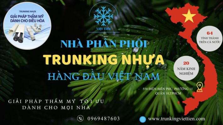 TRUNKING NHỰA VIỆT TIẾN - CUNG CẤP VẬT TƯ NGÀNH ĐIỆN LẠNH